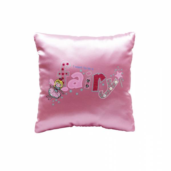 Pink Satin I Want To Be A Fairy Cushion CU-2309